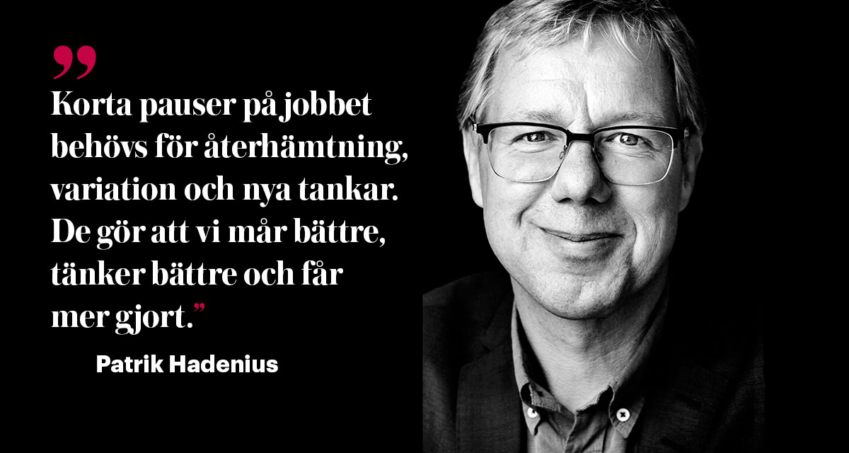 Patrik Hadenius är publicist och vd på branschorganisationen Utgivarna. I maj utkommer hans bok Paus – Konsten att göra något annat.